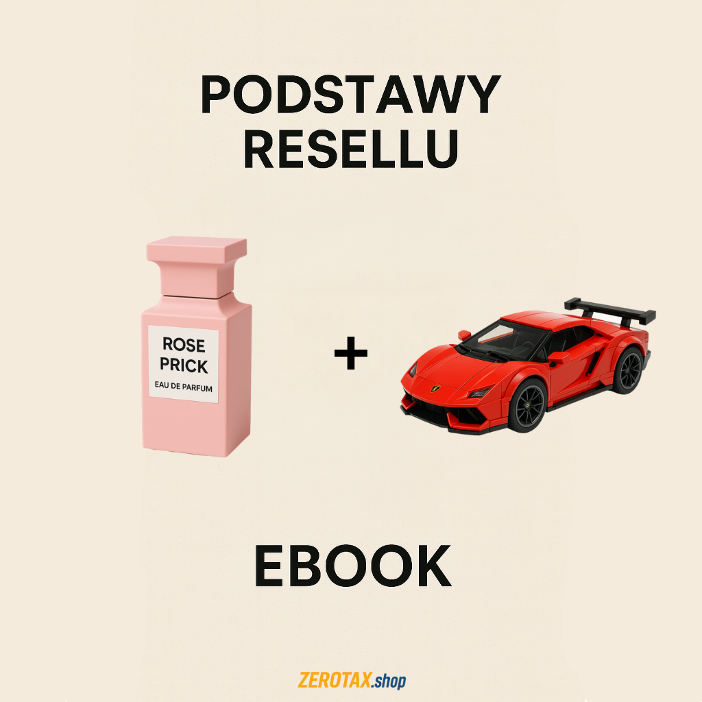Ebook: Podstawy Resellu + Pakiet (Dostawca Klocków i Dostawca Perfum)